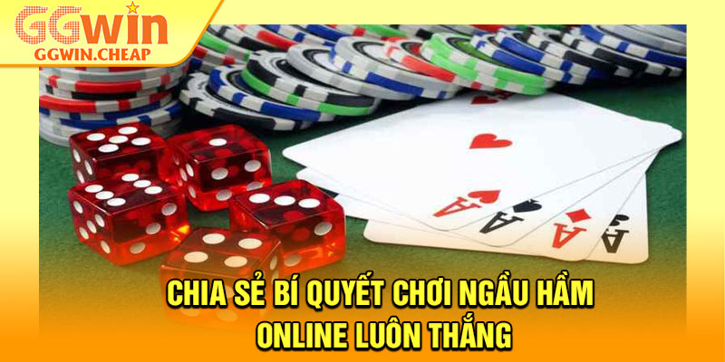 Ngầu Hầm Online – Hướng Dẫn Chơi Chi Tiết Cho Hội Viên GGWin 4 Chia sẻ bí quyết chơi ngầu hầm online luôn thắng