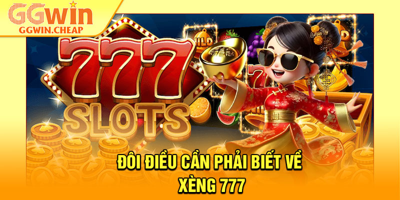 Xèng 777 – Slot Game Hái Lộc Dành Cho Hội Viên GGWin 2 Đôi điều cần phải biết về xèng 777
