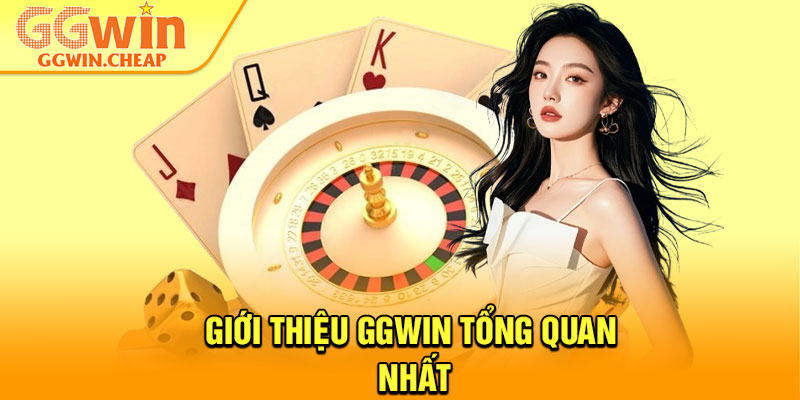 Giới Thiệu GGWin – Nền Tảng Cá Cược Uy Tín Hàng Đầu 2026 1 Giới thiệu GGWin tổng quan nhất