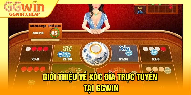 Xóc Đĩa Trực Tuyến - Sảnh Game Chơi Đáng Trải Nghiệm Nhất 2026 2 Giới thiệu về xóc đĩa trực tuyến tại GGWin