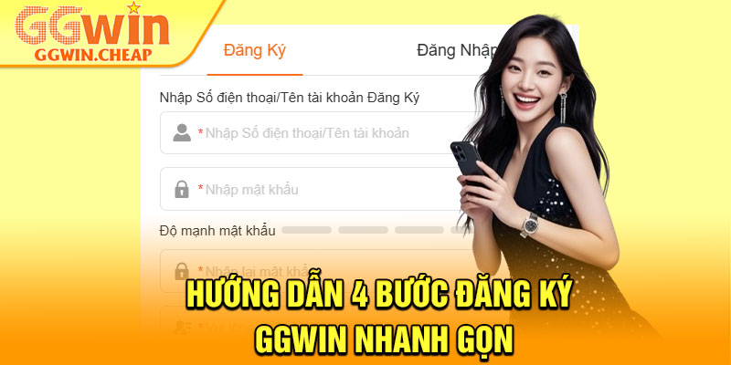 Đăng Ký GGWin – Hướng Dẫn Tạo Tài Khoản Nhanh Trong 4 Bước 2 Hướng dẫn 4 bước đăng ký GGWin nhanh gọn