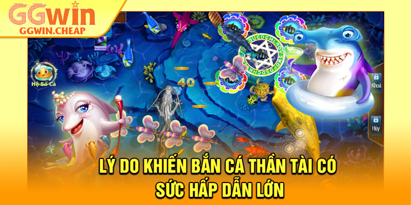 Bắn Cá Thần Tài – Sảnh Game Đổi Thưởng Siêu Hấp Dẫn 3 Lý do khiến bắn cá thần tài có sức hấp dẫn lớn