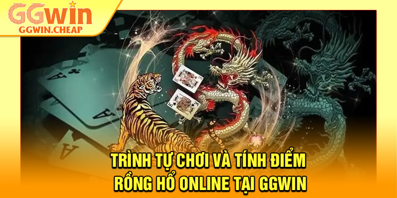 Rồng Hổ Online – Trò Chơi Đơn Giản Nhưng Kịch Tính Tột Đỉnh 3 Trình tự chơi và tính điểm rồng hổ online tại GGWin